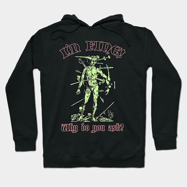 I´m Fine. Why do you ask? (Dark-colored t-shirt) Hoodie by Artilo